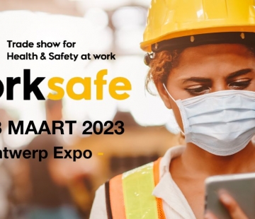 Worksafe: Vakbeurs voor welzijn & veiligheid op het werk                